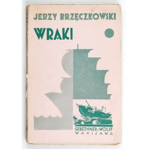 BRZĘCZKOWSKI Jerzy - Wraki. Powieść. Z 10 ilustracjami i okładką M[ariana] Walentynowicza....