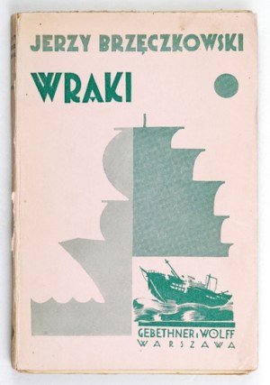 BRZĘCZKOWSKI Jerzy - Wrecks. A novel. With 10 illustrations and cover by M[arian] Walentynowicz....