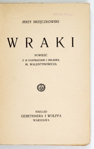 BRZĘCZKOWSKI Jerzy - Wrecks. A novel. With 10 illustrations and cover by M[arian] Walentynowicz....