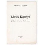 JÁROSY Fryderyk - Mein Kampf. (Walka z doktorem Goebbelsem). Hanower 1945. [Polski Związek Wychodźctwa Przymusowego]...