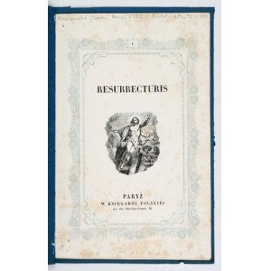 [KRASIŃSKI Zygmunt] - Resurrecturis. Paryż [1852]. Księgarnia Polska. W druk. L. Martinet. 8, s. 14. brosz....
