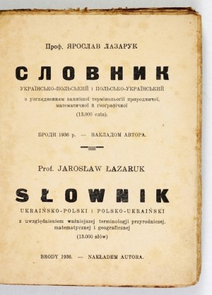 LAZARUK J. - Ukrainian-Polish and Polish-Ukrainian dictionary. Brody 1936.