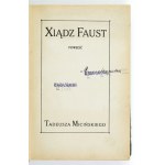 MICIŃSKI Tadeusz - Xiądz Faust. Powieść. Kraków 1913. Spółka Nakł. Książka. 8, s. [8], 369, [6]. opr. pł....