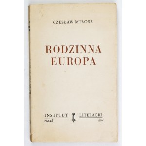 MIŁOSZ Czesław – Rodzinna Europa. 1959. Wyd. I.