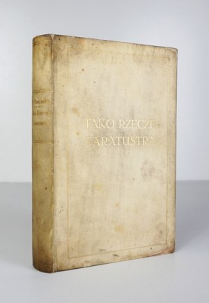 NIETZSCHE F, - Tako rzecze Zaratustra. 3rd ed. 1913. in parchment binding.