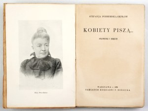 PODHORSKA-OKOŁÓW Stefanja - Women write.... Silhouettes and sketches. Warsaw 1938. bookseller. F. Hoesick. 16d, pp. 263, [3]....