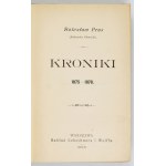 PRUS B. - Kroniki 1875-1878. Warszawa 1895.