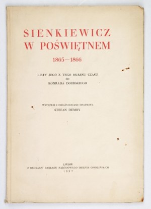 SIENKIEWICZ Henryk - Sienkiewicz in Poświętne 1865-1866. His letters from this time period to Konrad Dobrski. With an introduction and...