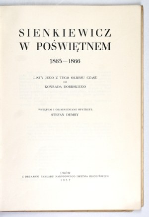 SIENKIEWICZ Henryk - Sienkiewicz in Poświętne 1865-1866. His letters from this time period to Konrad Dobrski. With an introduction and...
