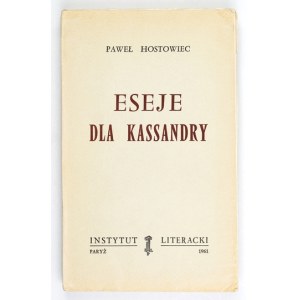 [STEMPOWSKI Jerzy]. Paweł Hostowiec [pseud.] - Eseje dla Kassandry. Paryż 1961. Instytut Literacki. 8, s. 310, [2]...