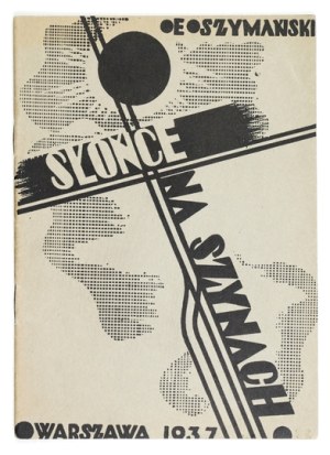 SZYMAŃSKI Edward - Sun on the rails. Poems. Warsaw 1927. Związek Zawodowy Prac. Kolejowych Rzplitej Polsk. 8, s....