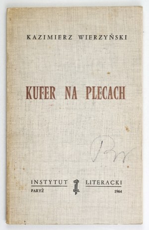 WIERZYŃSKI Kazimierz - The trunk on the back. Paris 1964. literary institute. 8, p. 102. broch. Bibliot. 