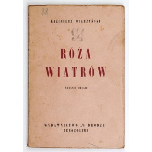 WIERZYŃSKI Kazimierz - Róża wiatrów. Wyd. II. Jerozolima 1944. Wyd. W Drodze. 16d, s. 93....