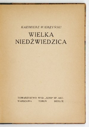 WIERZYŃSKI Kazimierz - Wielka Niedźwiedzica. Warsaw 1923. publishing society 