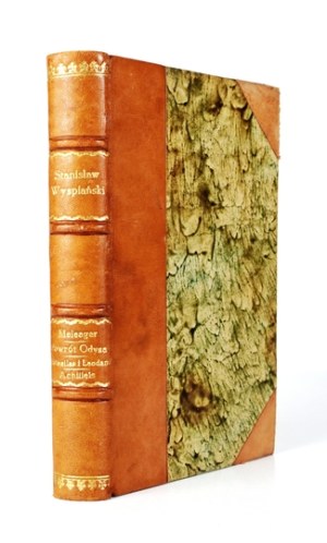 WYSPIAŃSKI S. - Meleager, Return of Odysseus, Protesilas and Achilleis (all 1st ed.) Binding R....