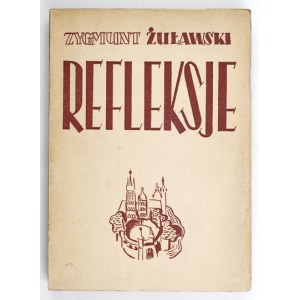 ŻUŁAWSKI Zygmunt - Refleksje. Warszawa 1939. Komisja Centralna Związków Zawodowych. 8, s. 304....