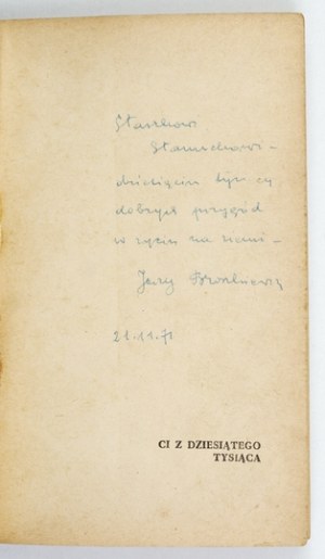 BROSZKIEWICZ J. - Those of the tenth thousand. 1969. dedication by the author to S. Stanuch.