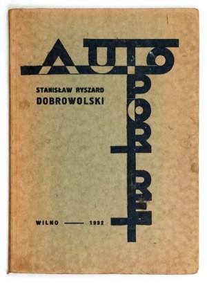 DOBROWOLSKI S. R. - Self-Portrait. Poezje. Wilno-Warsaw 1932. dedication by the author.