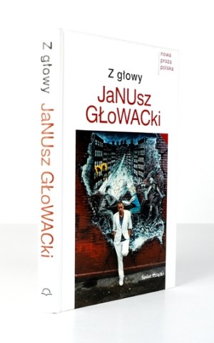 GŁOWACKI J. - Off the top of his head. 2004. author's signature.
