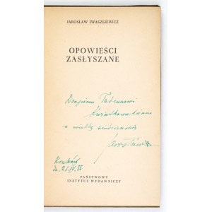 IWASZKIEWICZ J. - Opowieści zasłyszane. 1954. Dedykacja autora dla T. Kwiatkowskiego.