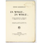 KOMORNICKI S. - Za Wisłę!... Za Wisłę!... 1913. Dedykacja autora. Okładka K....