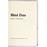 KOSINSKI J. - Blind Date. 1977. Dedykacja autora.