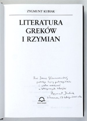 KUBIAK Z. - Literature of the Greeks and Romans. 1999. dedication of the author.