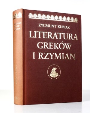 KUBIAK Z. - Literature of the Greeks and Romans. 1999. dedication of the author.