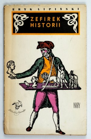 LIPIŃSKI E. - The zephyr of history. 1965. dedication by the author