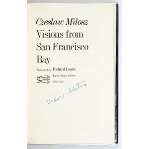 MIŁOSZ C. - Visions from San Francisco Bay. 1982. Podpis autora.