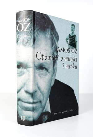 OZ A. - A tale of love and darkness. 2008. author's signature.