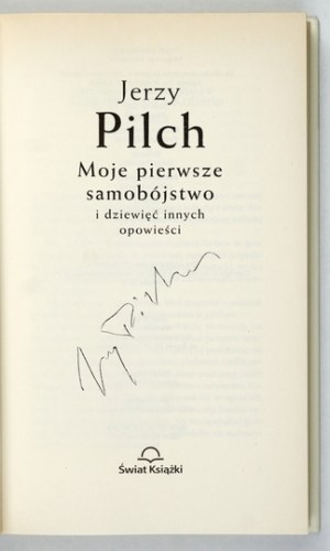 PILCH J. - My first suicide. 2006. with author's signature.