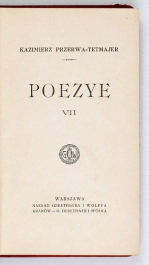 PRZERWA-TETMAJER K. - Poezye. Vol. 7. 1912. Dedication by the author to E. Słoński.