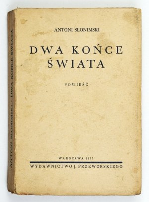 SLONIMSKI A. - Two ends of the world. 1937. dedication by the author to E. Zegadłowicz,...