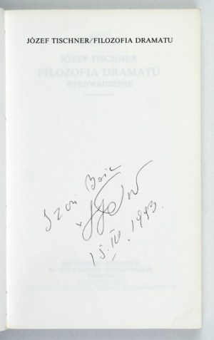 TISCHNER J. - The philosophy of drama. 1990. dedication by the author.