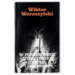 WOROSZYSLKI W. - W poszukiwaniu utraconego ciepła. 1988. Dedykacja autora.