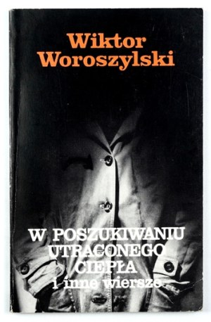 WOROSZYSLKI W. - In search of lost heat. 1988. dedication by the author.