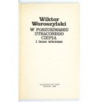 WOROSZYSLKI W. - W poszukiwaniu utraconego ciepła. 1988. Dedykacja autora.