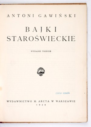 GAWIŃSKI Antoni - Old-fashioned fairy tales. 3rd ed. Warsaw 1928, M. Arct. 4, pp. 101, [2], color plates 3. oryg. oryg....