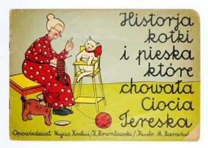 KRUMŁOWSKI K[onstanty] - The story of a cat and a dog that Aunt Tereska chided. Told by Uncle Kostuś (...)....