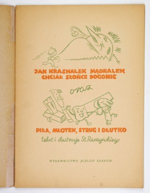 RACZYŃSKI S. - How dwarf Wise wanted to catch up with the sun. 1946.