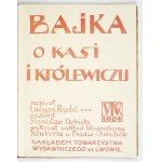 RYDEL L. - Bajka o Kasi i królewiczu. Ilustr. S. Dębicki. 1904. Książka w całości litografowana.