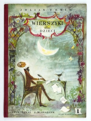 TUWIM J. - Wierszyki. Illustrated by J. M. Szancer. 1962.
