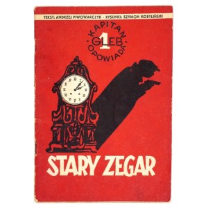 STARY Zegar. 1957. A. Piwowarczyk, S. Kobyliński.