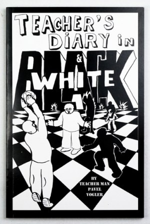 TEACHER'S Diary in Black & White. Scen. and drawings by Paul Vogler. [n.m.] [2012? Three Stories Prods.] 8, s. [106]...