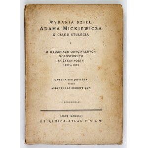 SEMKOWICZ A. – Wydania dzieł Adama Mickiewicza. 1926.