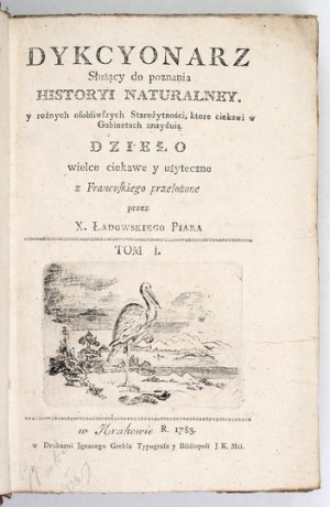 [MONTLINOT Antoni Leclerc de] - Diccyonarz Służący do poznania Historyi Naturalney y różnych osobliwszych Ancientności,...