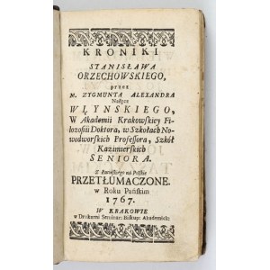 ORZECHOWSKI S. - Kroniki Stanisława Orzechowskiego. Kraków 1767.