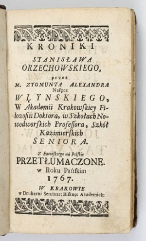 ORZECHOWSKI S. - Chronicles of Stanislaw Orzechowski. Cracow 1767.