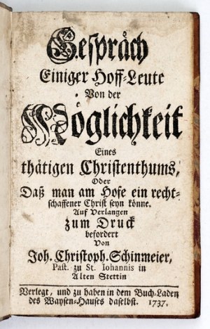 SCHINMEYER J. - Gespräch Einiger Hoff-Leute. Stettin 1737.